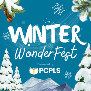 Text: Winter WonderFest presented by PCPLS, white font on a blue mountainscape with snow covered trees and snowflakes falling