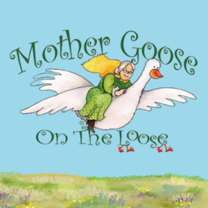 Text Mother Goose on the Loose, image of an old woman flying on the back of a goose